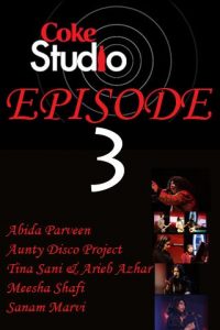 Coke Studio 2010 Episode 3 ‘Conception’ airs 04 July 2010!