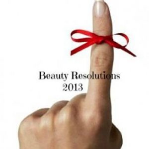 Beauty Resolutions for 2013