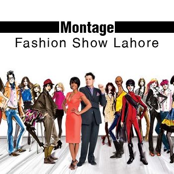Montage Fashion Show Lahore