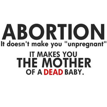 Abortion Doesnâ€™t Make You Un-Pregnant, It Makes You the Mother of a Dead Baby