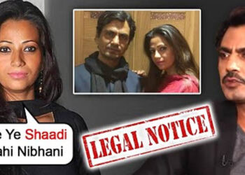 Nawazuddin Siddiqui’s wife Aaliya Siddiqui Sends Divorce Notice