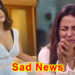 Sad News For Hina Khan and Her Fans